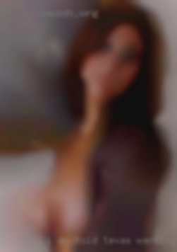 I am Texas wanting sex told I'm bubbly and fun.